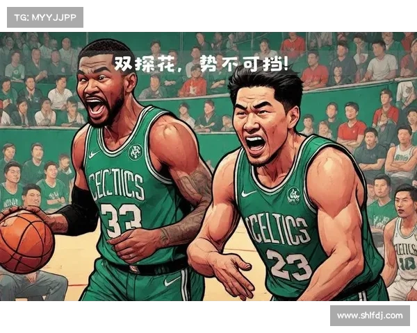 凯尔特人再创佳绩,状态火热不容忽视 凯尔特人再创佳绩,状态火热不容忽视